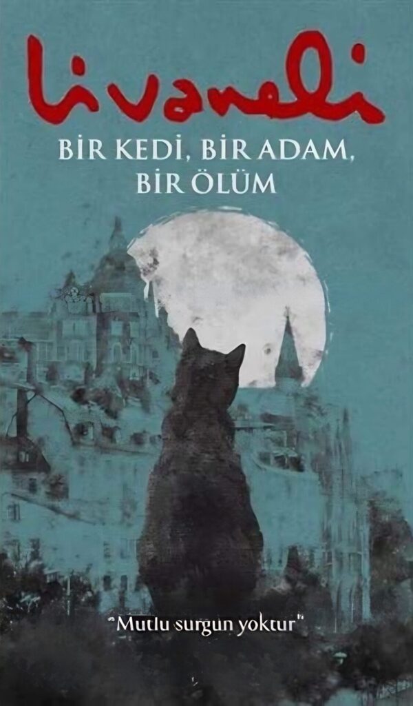Bir Kedi, Bir Adam, Bir Ölüm by Zülfü Livaneli