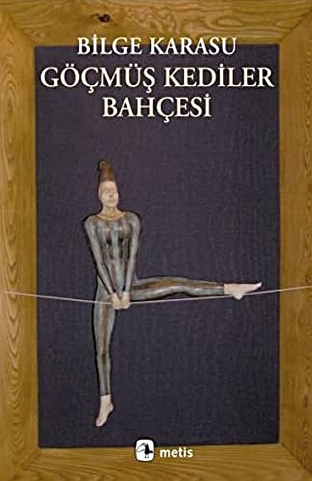 Göçmüş Kediler Bahçesi by Bilge Karasu
