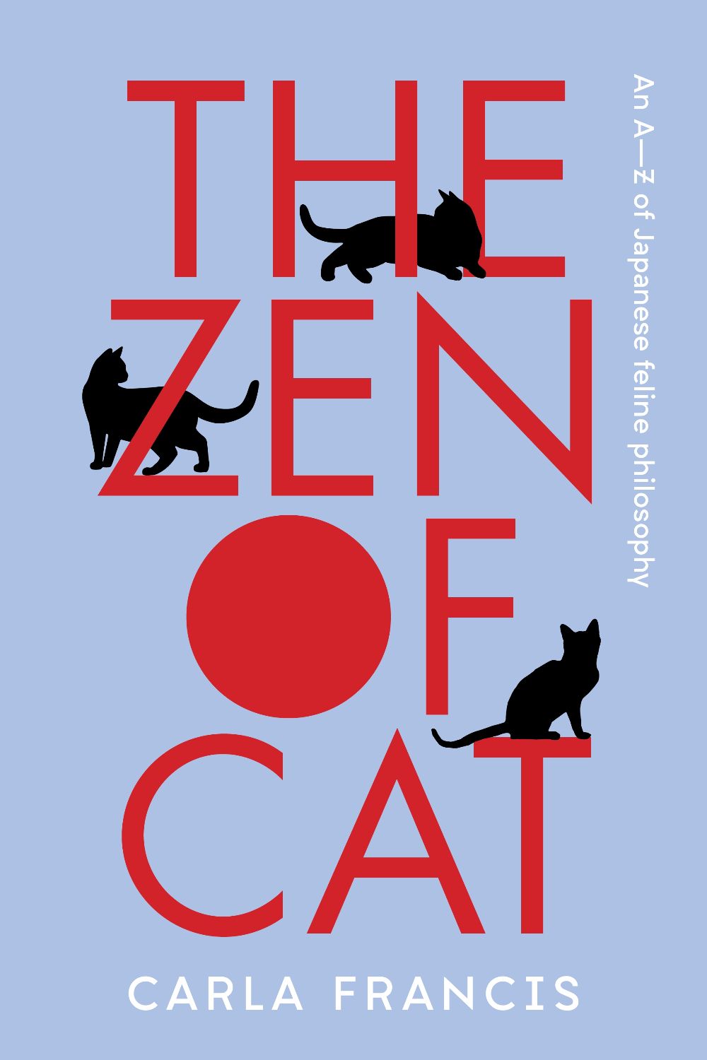 The Zen of Cat by Carla Francis